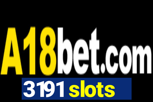 3191 slots